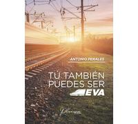 Tú también puedes ser Eva | Antonio Perales Cuadrado