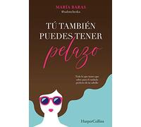 Tú también puedes tener pelazo (You too can have beautiful hair - Spanish Editio (HARPERCOLLINS NF)