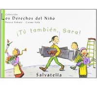 ¡tu Tambien Sara! (los Derechos Del Niño 6)