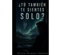 ¿Tú también te sientes solo?