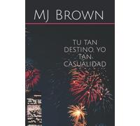 TU TAN DESTINO, YO TAN CASUALIDAD