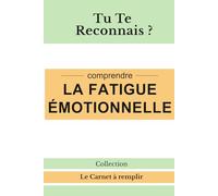 Tu te reconnais ?: Le carnet de ma fatigue émotionnelle