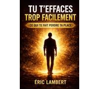 Tu t'effaces trop facilement: Ce qui te fait perdre ta place