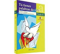 Tu Tienes Palabras (A) De Vida: Lectura creyente de los evangelios dominicales (Palabra y Vida)