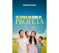 TÚ TIENES UN OÍDO DE PROFETA