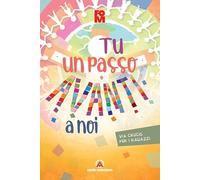 Tu un passo avanti a noi. Via Crucis per i ragazzi