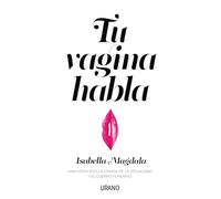 Tu vagina habla (Crecimiento personal)