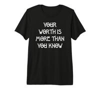 Tu Valor es más de lo Que Sabes Camiseta Premium