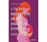 "Tu vas regretter de ne pas avoir d'enfant": Le guide pour clarifier son désir (ou non) de devenir mère, sans pression