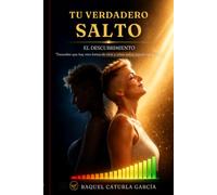 TU VERDADERO SALTO | EL DESCUBRIMIENTO: Descubre que hay otra forma de vivir y cómo soltar aquello que pesa.