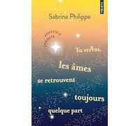 Tu verras, les âmes se retrouvent toujours quelque part - Édition limitée (Points)