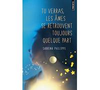 Tu verras, les âmes se retrouvent toujours quelque part (Points)