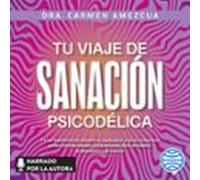 Tu viaje de sanación psicodélica