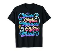 Tu vibración atrae a tu Tribu Energía inspiradora Positiva Camiseta