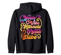 Tu vibración atrae a tu Tribu Energía inspiradora Positiva Sudadera con Capucha