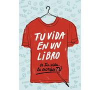 Tu vida en un libro: Es tu vida, la escribes tú (No ficción ilustrados) – Montena