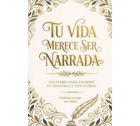 TU VIDA MERECE SER NARRADA: TU HISTORIA ES ÚNICA