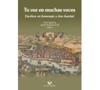 Tu Voz En Muchas Voces. Escritos En Homenaje A Jon Juaristi