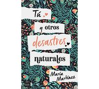 Tú y otros desastres naturales (Ficción)