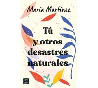 Tú y otros desastres naturales (Ficción)