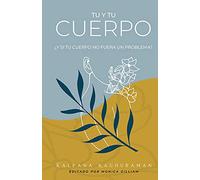 TU Y TU CUERPO: ¿Y SI TU CUERPO NO FUERA UN PROBLEMA?
