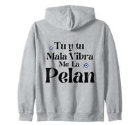 Tu y Tu Mala Vibra Me La Pelan Mexicans Badass Chingona Sudadera con Capucha