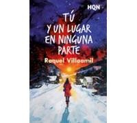 Tú Y Un Lugar En Ninguna Parte (ebook)