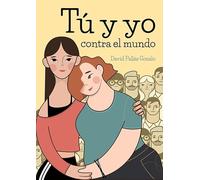 Tu y yo contra el mundo
