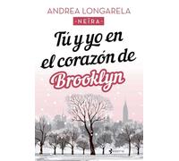 Tú y yo en el corazón de Brooklyn (Romántica Contemporánea)
