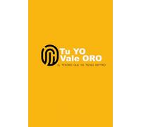 Tu YO Vale ORO: El tesoro que llevas dentro