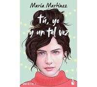 Tú, yo y un tal vez: Serie tú y yo, 1 (Novela)