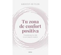 Tu Zona De Confort Positiva