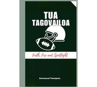 TUA TAGOVAILOA: Faith, Fire and Spotlight