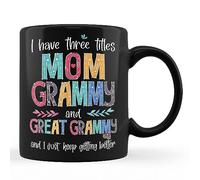 TUANDANG Good Deal - Taza de café negra para el Día de la Madre con texto en inglés "I Have Three Titles Mom Grammy And Great Grammy, 11 oz..