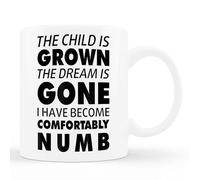 TUANTUYETVOI Taza de café blanca con texto en inglés "The child is grown I have become comfortably numb"