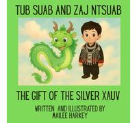 Tub Suab and Zaj Ntsuab the Gift of the Silver Xauv