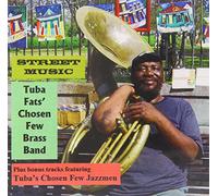 Tuba Fats Chosen Few Brass Band & Jazzmen - Tuba Fats' Chosen Few Brass Band & Jazzmen
