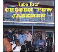 Tuba Fats - Chosen Few Jazzmen