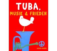 Tuba, Musik & Frieden: 10 Leichte Stücke für Tuba Anfänger Buch