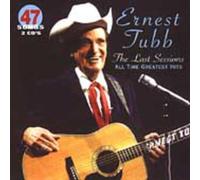 Tubb, Ernest - Last Sessions: All Time Greatest Hits