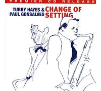 Tubby Hayes And Paul Gonsalves - Change OF Setting