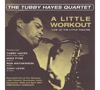 Tubby Hayes - Little Workout: Live At The Little Theater