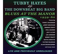 Tubby Hayes & The Downbeat Big Band - Blues At The Manor 1959-60