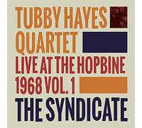 Tubby Hayes - The Syndicate: Live At The Hopbine 1968