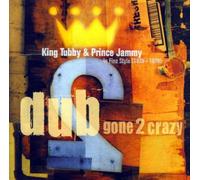 Tubby,King & Prince Jammy - Dub Gone 2 Crazy [Import]