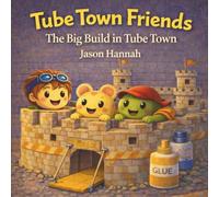 Tube Town Friends: The Big Build in Tube Town
