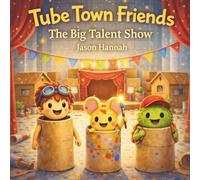 Tube Town Friends: The Big Talent Show