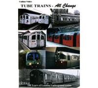Tube Trains - All Change: 100 Years of London Underground Trains