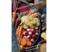 Tubercules comestibles: Prévenir les maladies par l'alimentation