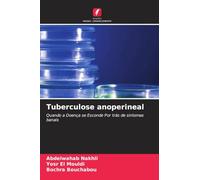 Tuberculose anoperineal: Quando a Doença se Esconde Por trás de sintomas banais